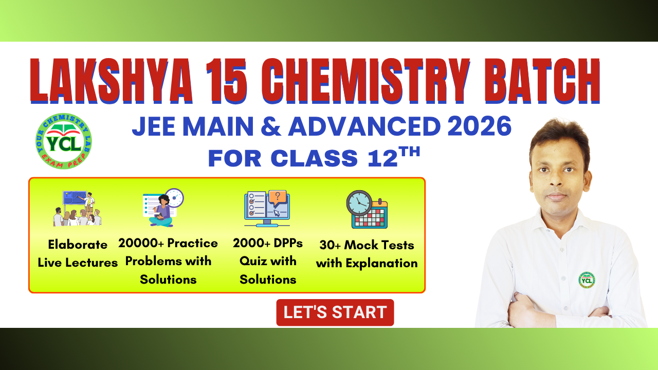 LAKSHYA 15 CHEMISTRY JEE ADVANCED 2026 FOR CLASS 12
